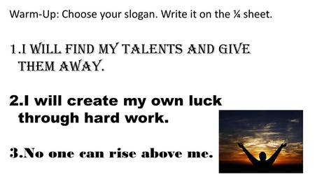 I will find my talents and give them away.