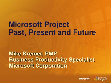 Microsoft Project Past, Present and Future