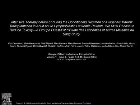 Intensive Therapy before or during the Conditioning Regimen of Allogeneic Marrow Transplantation in Adult Acute Lymphoblastic Leukemia Patients: We Must.