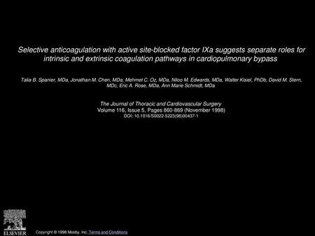 Selective anticoagulation with active site-blocked factor IXa suggests separate roles for intrinsic and extrinsic coagulation pathways in cardiopulmonary.