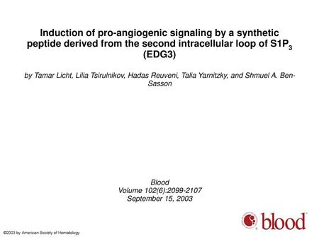 Induction of pro-angiogenic signaling by a synthetic peptide derived from the second intracellular loop of S1P3 (EDG3)‏ by Tamar Licht, Lilia Tsirulnikov,