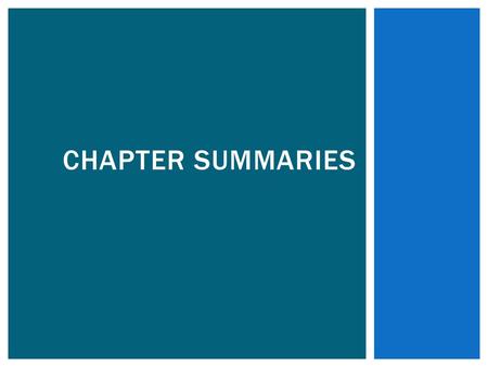 Chapter summaries.