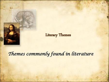 Themes commonly found in literature