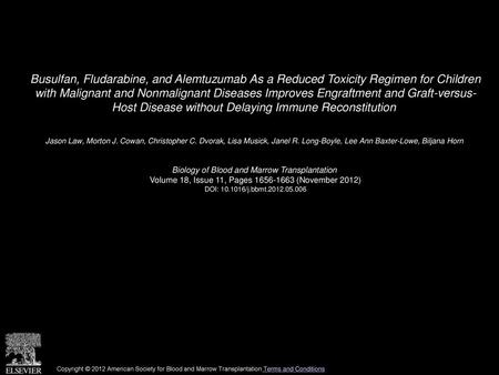 Busulfan, Fludarabine, and Alemtuzumab As a Reduced Toxicity Regimen for Children with Malignant and Nonmalignant Diseases Improves Engraftment and Graft-versus-