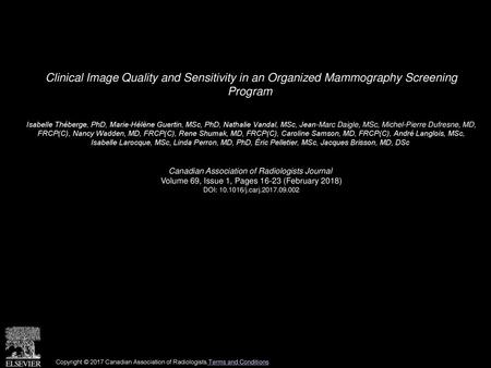 Clinical Image Quality and Sensitivity in an Organized Mammography Screening Program  Isabelle Théberge, PhD, Marie-Hélène Guertin, MSc, PhD, Nathalie.