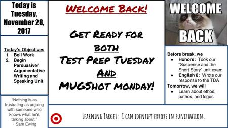 Welcome Back! Get Ready for both Test Prep Tuesday And MUGShot monday!