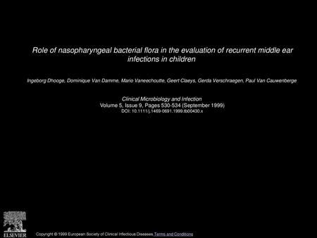 Role of nasopharyngeal bacterial flora in the evaluation of recurrent middle ear infections in children  Ingeborg Dhooge, Dominique Van Damme, Mario Vaneechoutte,