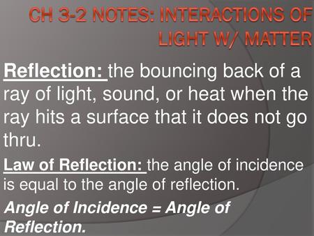 Ch 3-2 Notes: Interactions of Light w/ Matter