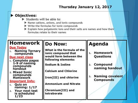 Homework Do Now: Agenda Thursday January 12, 2017 Objectives: