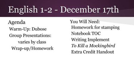 English December 17th Agenda You Will Need: