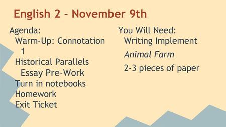 English 2 - November 9th Agenda: Warm-Up: Connotation 1