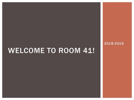 2018-2019 Welcome to Room 41!.