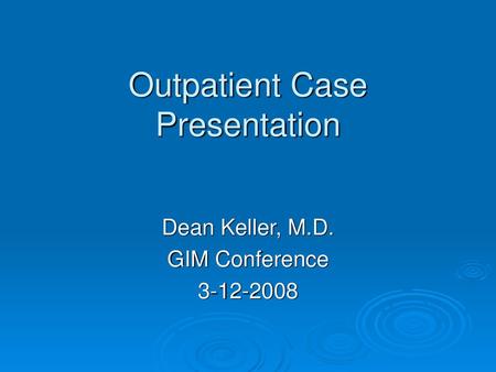 Outpatient Case Presentation