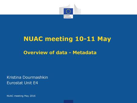 NUAC meeting May Overview of data - Metadata