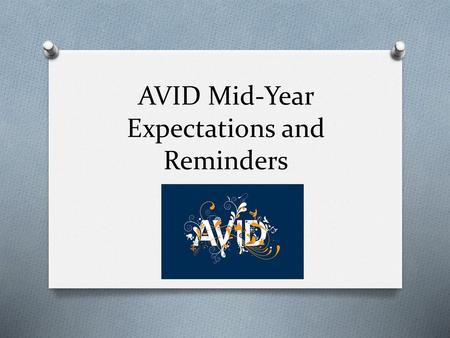 AVID Mid-Year Expectations and Reminders