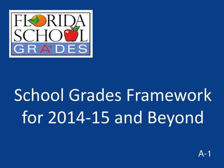 School Grades Framework for and Beyond