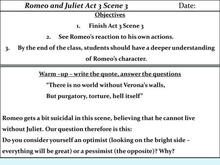 Romeo and Juliet Act 3 Scene 3 Date: