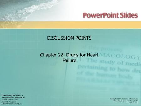 Chapter 22: Drugs for Heart Failure