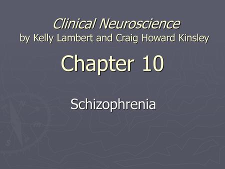 Clinical Neuroscience by Kelly Lambert and Craig Howard Kinsley