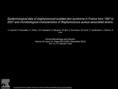 Epidemiological data of staphylococcal scalded skin syndrome in France from 1997 to 2007 and microbiological characteristics of Staphylococcus aureus.