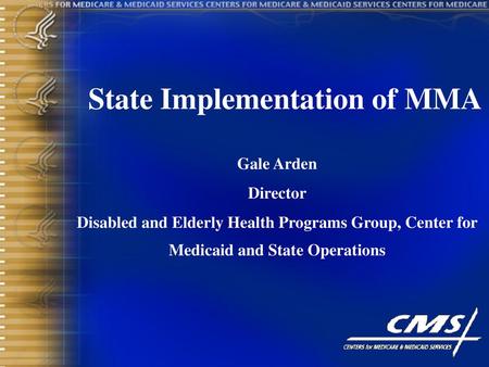 State Implementation of MMA