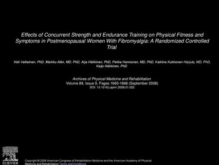 Effects of Concurrent Strength and Endurance Training on Physical Fitness and Symptoms in Postmenopausal Women With Fibromyalgia: A Randomized Controlled.