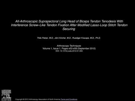 All-Arthroscopic Suprapectoral Long Head of Biceps Tendon Tenodesis With Interference Screw–Like Tendon Fixation After Modified Lasso-Loop Stitch Tendon.