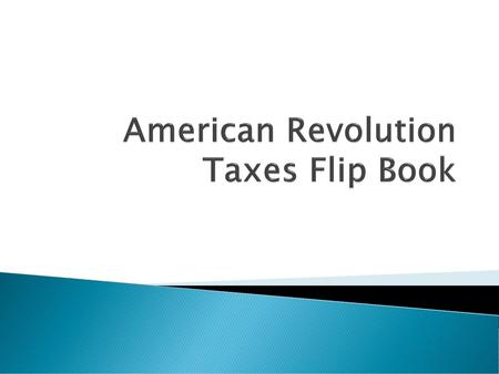 American Revolution Taxes Flip Book