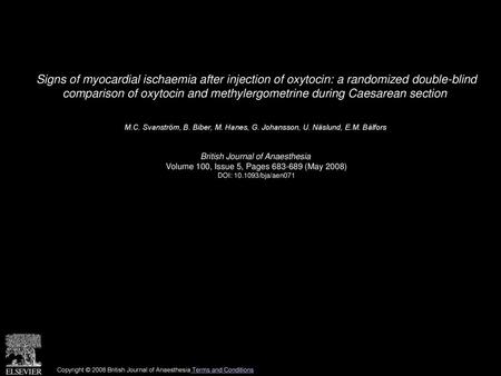 Signs of myocardial ischaemia after injection of oxytocin: a randomized double-blind comparison of oxytocin and methylergometrine during Caesarean section 