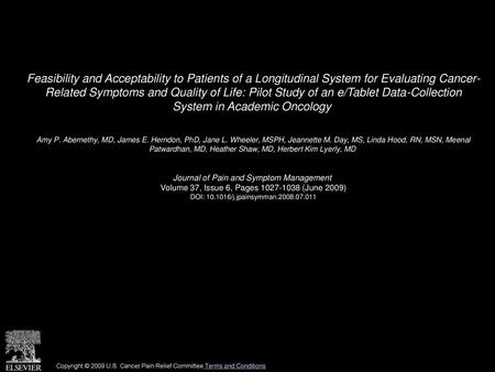 Feasibility and Acceptability to Patients of a Longitudinal System for Evaluating Cancer- Related Symptoms and Quality of Life: Pilot Study of an e/Tablet.