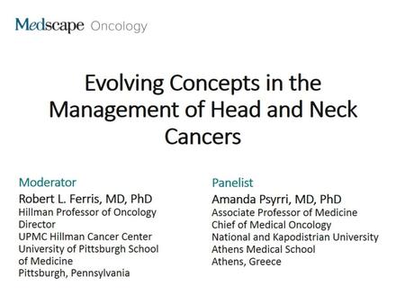 Evolving Concepts in the Management of Head and Neck Cancers