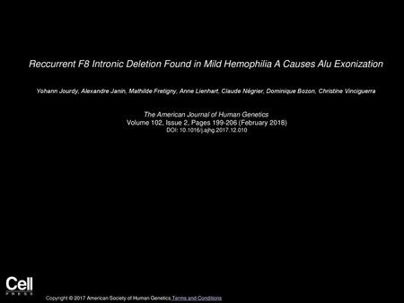 Reccurrent F8 Intronic Deletion Found in Mild Hemophilia A Causes Alu Exonization  Yohann Jourdy, Alexandre Janin, Mathilde Fretigny, Anne Lienhart, Claude.