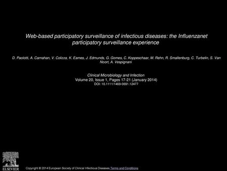 Web-based participatory surveillance of infectious diseases: the Influenzanet participatory surveillance experience  D. Paolotti, A. Carnahan, V. Colizza,