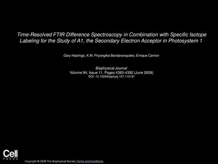 Time-Resolved FTIR Difference Spectroscopy in Combination with Specific Isotope Labeling for the Study of A1, the Secondary Electron Acceptor in Photosystem.