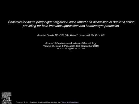 Sirolimus for acute pemphigus vulgaris: A case report and discussion of dualistic action providing for both immunosuppression and keratinocyte protection 