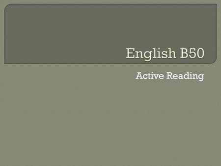 English B50 Active Reading.