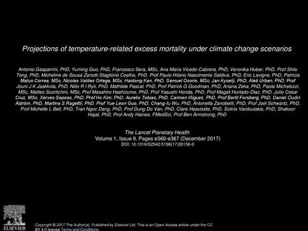 Projections of temperature-related excess mortality under climate change scenarios  Antonio Gasparrini, PhD, Yuming Guo, PhD, Francesco Sera, MSc, Ana.