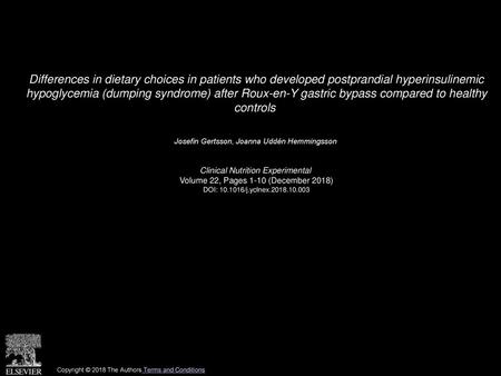 Differences in dietary choices in patients who developed postprandial hyperinsulinemic hypoglycemia (dumping syndrome) after Roux-en-Y gastric bypass.