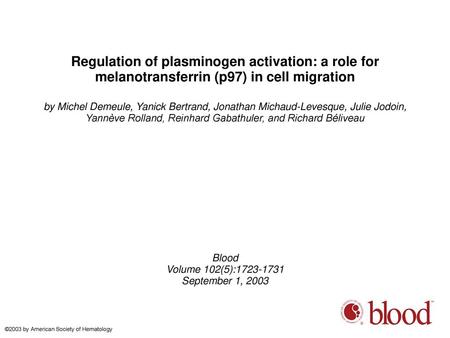 Regulation of plasminogen activation: a role for melanotransferrin (p97) in cell migration by Michel Demeule, Yanick Bertrand, Jonathan Michaud-Levesque,