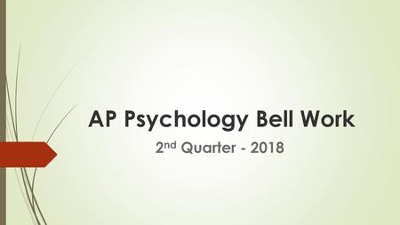 AP Psychology Bell Work