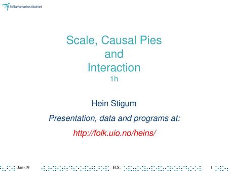 Scale, Causal Pies and Interaction 1h