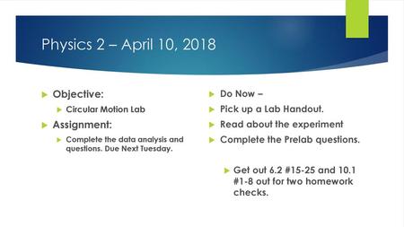 Physics 2 – April 10, 2018 Objective: Assignment: Do Now –