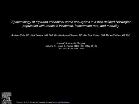 Epidemiology of ruptured abdominal aortic aneurysms in a well-defined Norwegian population with trends in incidence, intervention rate, and mortality 