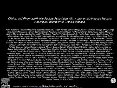 Clinical and Pharmacokinetic Factors Associated With Adalimumab-Induced Mucosal Healing in Patients With Crohn’s Disease  Kenji Watanabe, Takayuki Matsumoto,