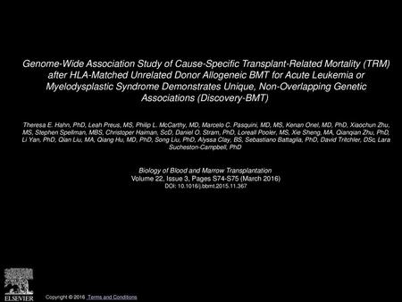 Genome-Wide Association Study of Cause-Specific Transplant-Related Mortality (TRM) after HLA-Matched Unrelated Donor Allogeneic BMT for Acute Leukemia.