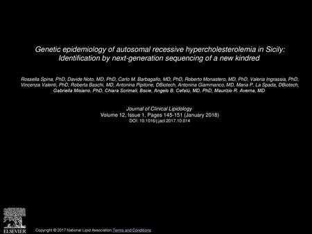 Genetic epidemiology of autosomal recessive hypercholesterolemia in Sicily: Identification by next-generation sequencing of a new kindred  Rossella Spina,