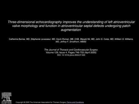 Three-dimensional echocardiography improves the understanding of left atrioventricular valve morphology and function in atrioventricular septal defects.