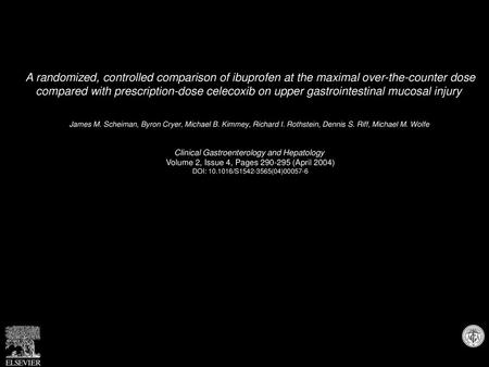 A randomized, controlled comparison of ibuprofen at the maximal over-the-counter dose compared with prescription-dose celecoxib on upper gastrointestinal.