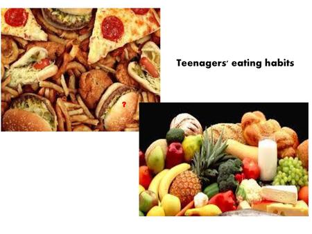 Teenagers' eating habits