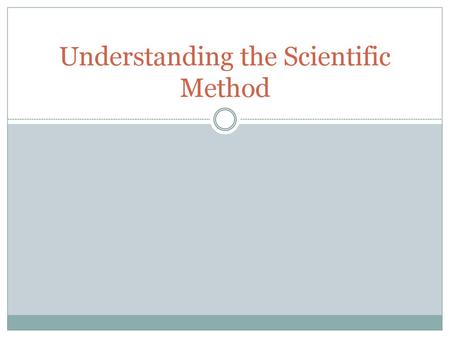 Understanding the Scientific Method